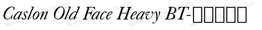 Caslon Old Face Heavy BT字体转换